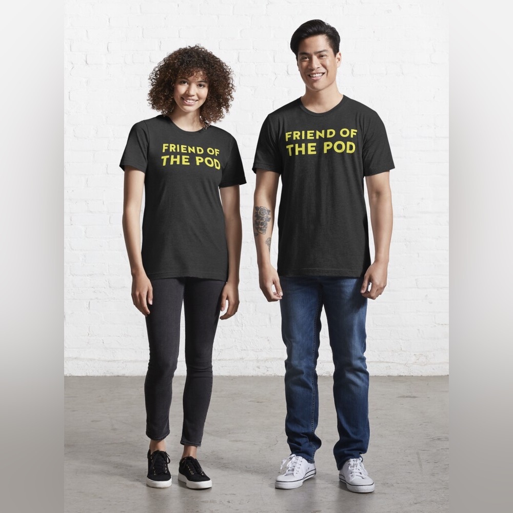 Friend of the Pod Tee T-Shirt